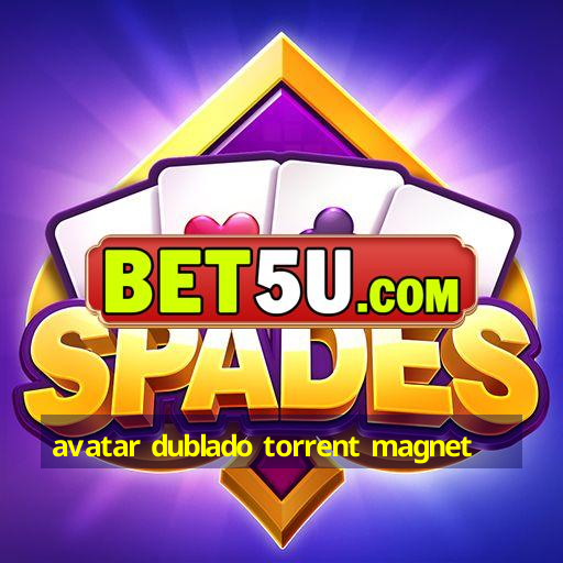 avatar dublado torrent magnet